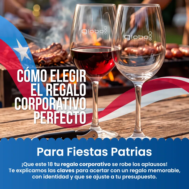 Cómo elegir el regalo corporativo ideal para Fiestas Patrias | Globo Marketing
