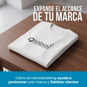Cómo el merchandising ayuda a posicionar una marca y fidelizar clientes